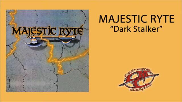 MAJESTIC RYTE - Dark Stalker