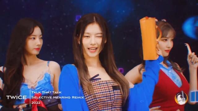 TWICE - Talk That Talk (Selective Hearing Remix)