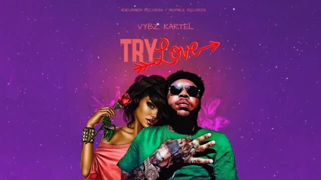 Vybz Kartel - Try Love (Official Audio)