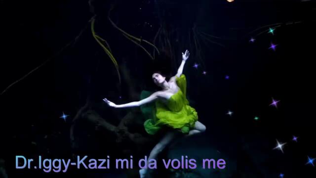 Dr.Iggy - Kaži mi da voliš me...