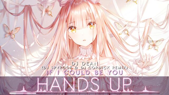 Nightcore ♥ If I Could Be You (DJ Spyroof & DJ Cormick Remix)