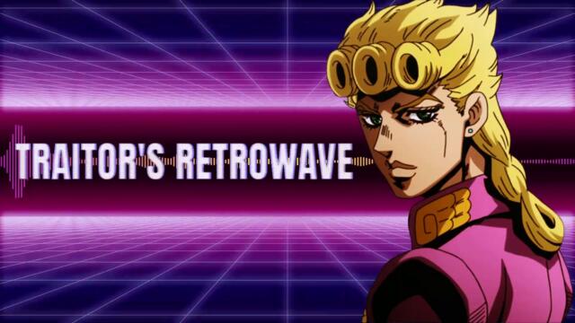 Traitor's Retrowave - A Traitor's Requiem Remix by Goatman Brigance (From JoJo's Bizarre Adventure)