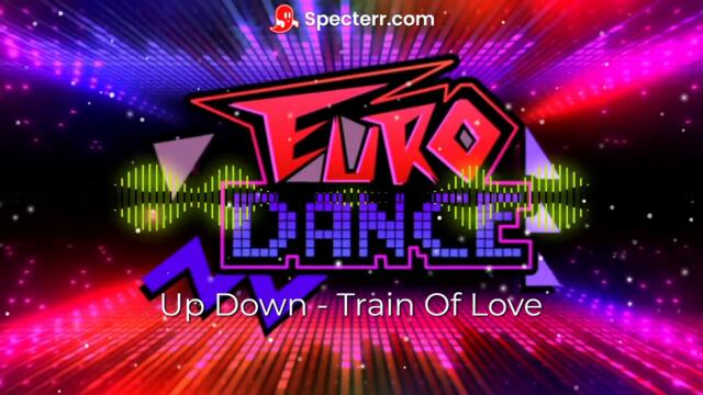 Up Down - Train Of Love (Eurodance)