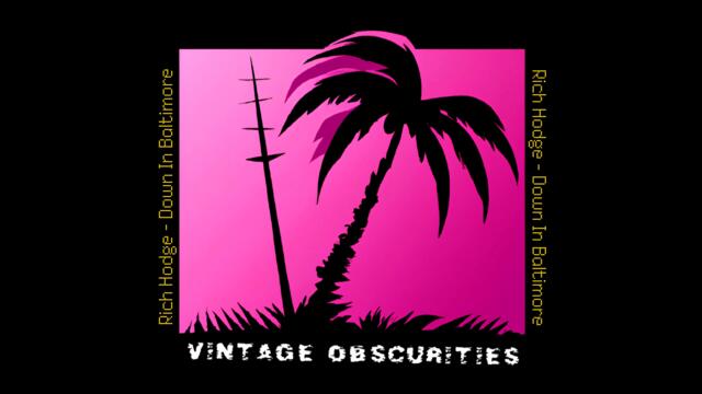 Rich Hodge - Down In Baltimore [1987]