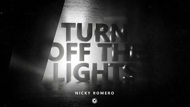 Nicky Romero - Turn Off The Lights