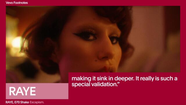 RAYE, 070 Shake - The Making of 'Escapism.' | Vevo Footnotes
