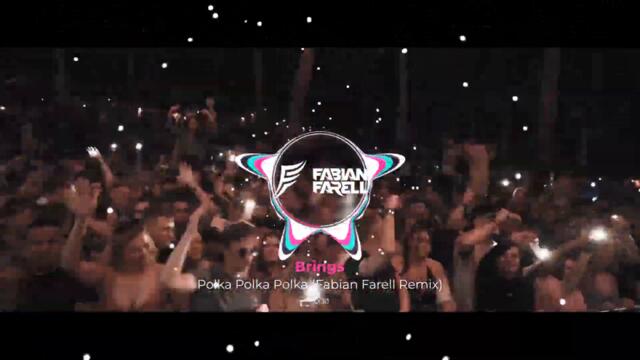 Brings - Polka Polka Polka (Fabian Farell Remix)