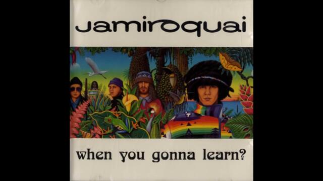 Jamiroquai - When You Gonna Learn? (J.K. Mix) (HD audio)