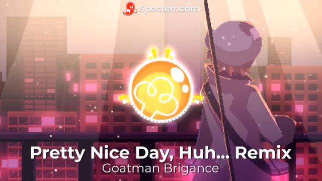 Pretty Nice Day, Huh... Remix by Goatman Brigance (From OneShot)