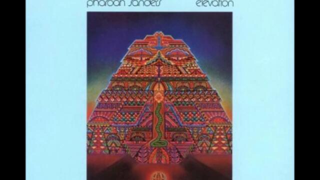 pharoah sanders - greeting to saud (elevation)