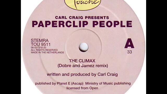 Carl Craig Presents Paperclip People - The Climax (Dobre And Jamez Remix)