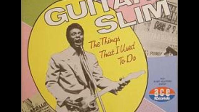 Guitar Slim  "The Things That I Used to Do"