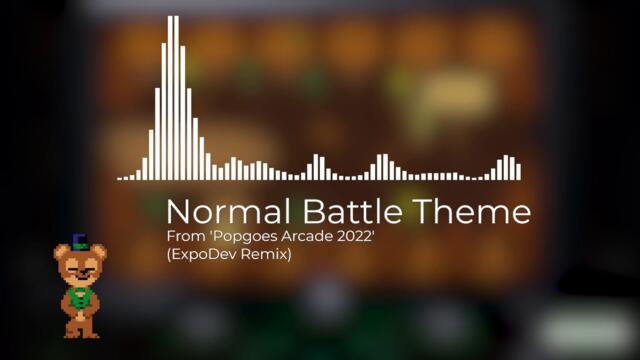 Popgoes Arcade: Normal Battle Theme (ExpoDev Remix) V2