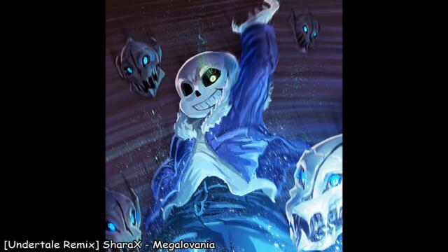 [Undertale Remix] SharaX - Megalovania