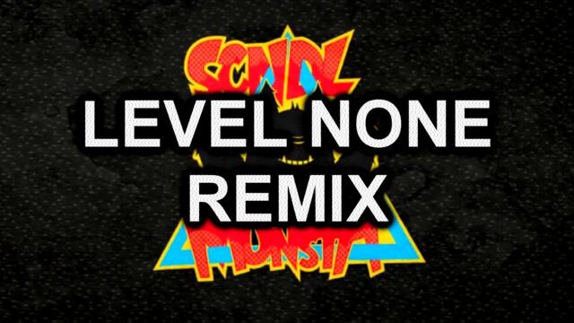 SCNDL - The Munsta (Level None Remix)