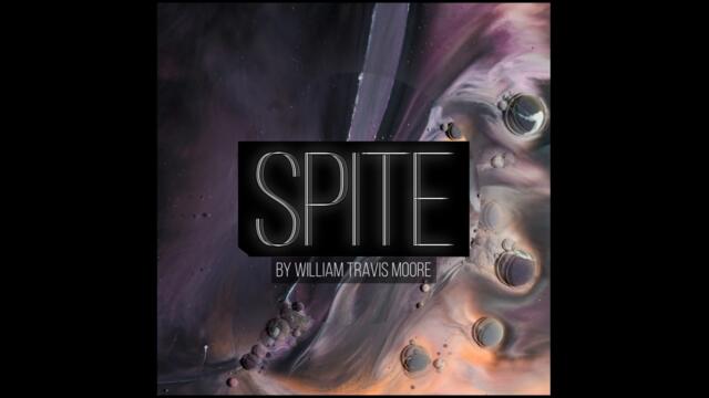 "Spite" by WIlliam Travis Moore (official stream video)