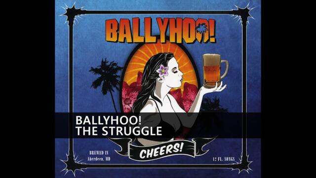 Ballyhoo! - The Struggle