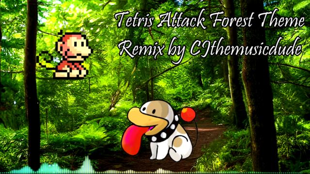 Tetris Attack Forest Theme remix by CJthemusicdude
