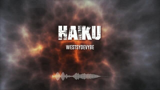Haiku - WestsydeVybe