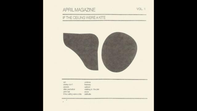 April Magazine - Parade #indie #alternative #lofi