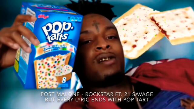 Rockstar But All Lyrics Are POP TART (FULL VERSION)
