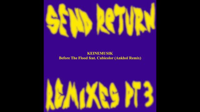 Keinemusik  - Before the Flood feat. Cubicolor (Ankhoï Remix)
