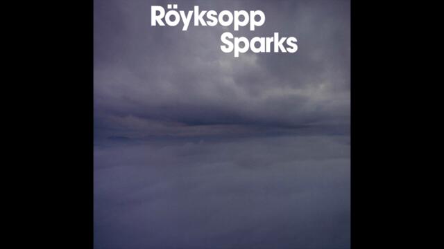Röyksopp - Sparks (LoSoul Remix)