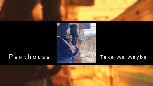 Penthouse - Take Me Maybe [Official Audio]