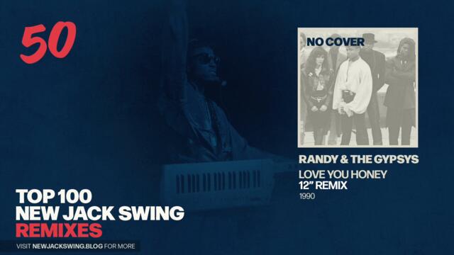 #50 - Randy & The Gypsys – Love You Honey (12" Remix) - 1989 | NEW JACK SWING BLOG