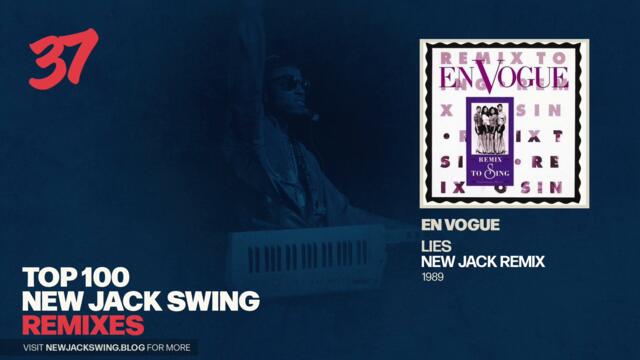 #37 -  En Vogue - Lies (New Jack Remix) - 1990 | NEW JACK SWING BLOG