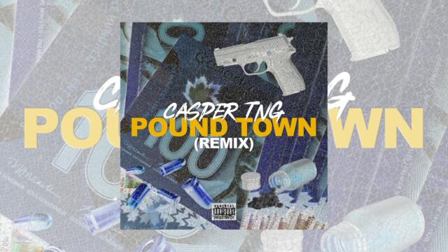 Casper TNG - Pound Town (REMIX)