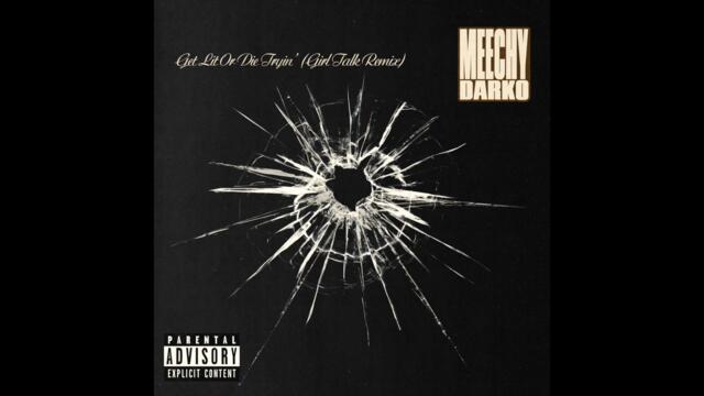Meechy Darko - Get Lit or Die Tryin’ (Girl Talk Remix)
