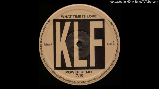The KLF -  What Time is Love (Power Remix)