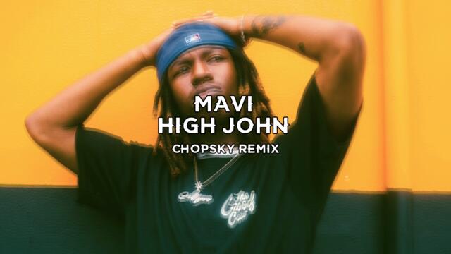 High John - Mavi (Chopsky Remix)