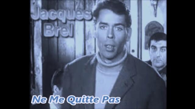Jacques Brel - Ne Me Quitte Pas - BG субтитри