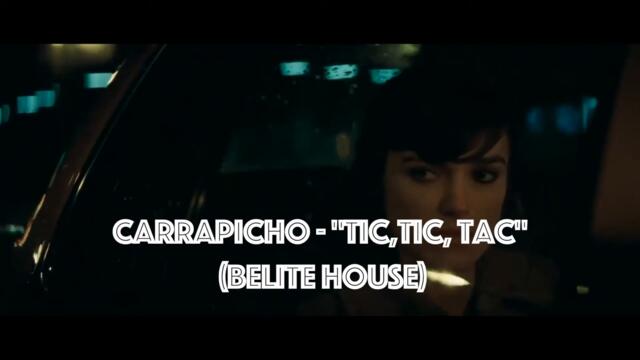 Carrapicho - Tic Tic Tac (Belite House)