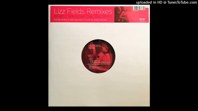 Lizz Fields - When I See Love (Ty & Drew's Lizzie's Children Remix)