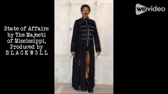 State of Affairs by The Majesti of Mississippi, Produced by B L A C K W 3 L L