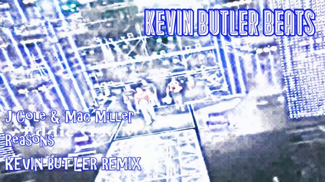 J Cole & Mac Miller - Reasons | Kevin Butler Beats