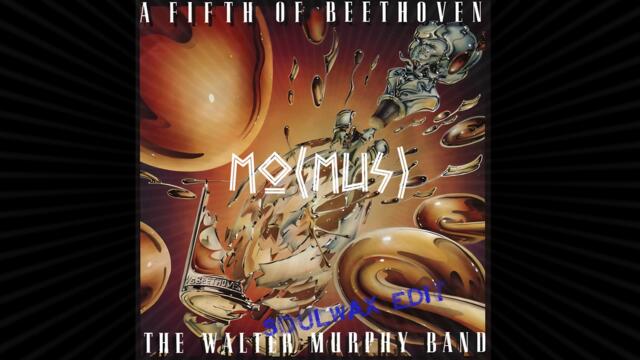 A Fifth of Beethoven (Walter Murphy/Soulwax) | Mo(Mus)