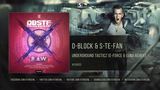 D-Block & S-te-Fan - Underground Tacticz (E-Force & Luna Remix)