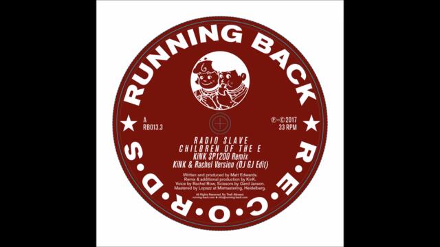 RADIO SLAVE - CHILDREN OF THE E (KiNK SP1200 REMIX (RUNNING BACK)