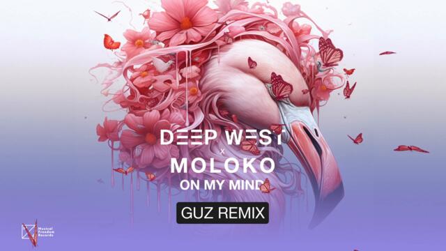 Deep West, Moloko - On My Mind (GUZ Remix) [Official Audio]