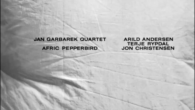 Jan Garbarek Quartet - Afric Pepperbird