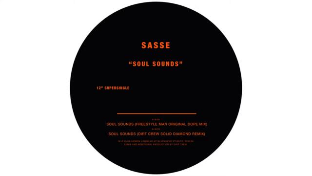 Sasse - Soul Sounds (Dirt Crew Solid Diamond Remix)
