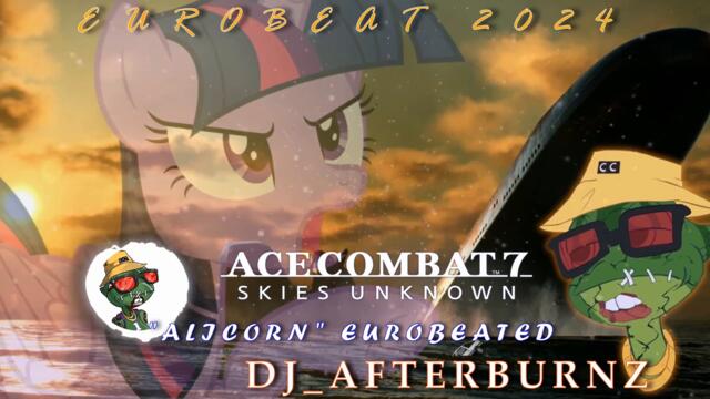 ACE COMBAT 7 "ALICORN" EUROBEAT REMIX [EUROBEAT 2024] #eurobeatintensifies