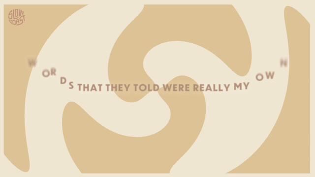Slow Coast - Words That They Told (Official Lyric Video)