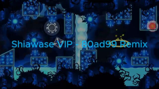 Shiawase VIP - 80ad99 Remix