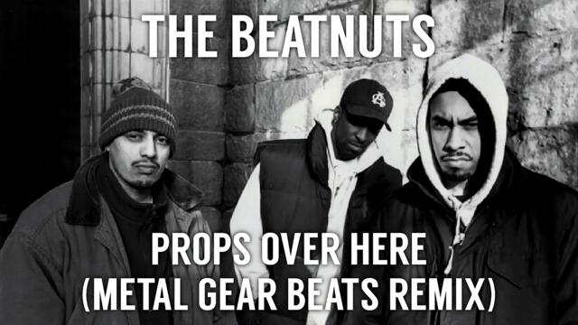 The Beatnuts - Props Over Here (Metal Gear Beats Remix)
