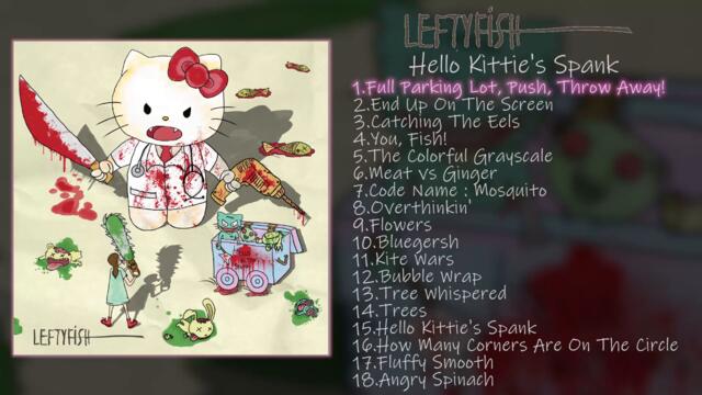 LeftyFish - Hello Kittie's Spank FULL ALBUM (2018 - Experimental / Jazzcore / Mathgrind)